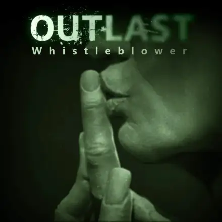 Outlast + Whistleblower DLC